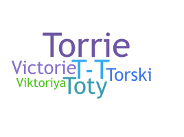 Nickname - Torie
