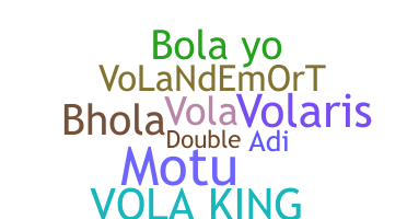 Nickname - Vola