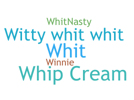 Nickname - Whitney
