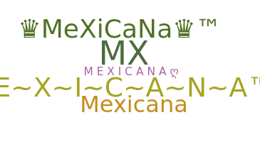 Nickname - Mexica