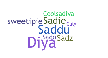 Nickname - Sadiya