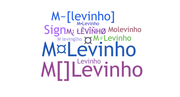 Nickname - MLevinho