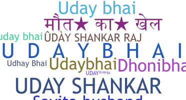 Nickname - UDAYbhai