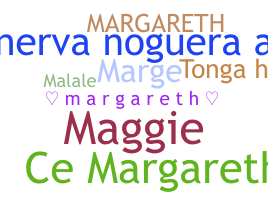Nickname - Margareth