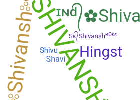 Nickname - Shivansh