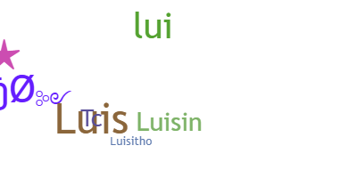 Nickname - Luisitho