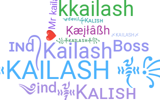 Nickname - Kailash