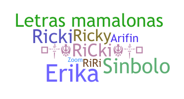 Nickname - ricki