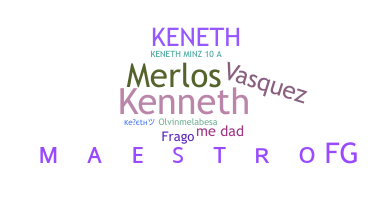 Nickname - Keneth