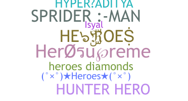 Nickname - HEROES