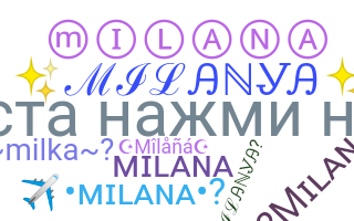 Nickname - Milana