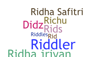 Nickname - Ridha