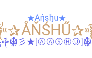 Nickname - Anshu