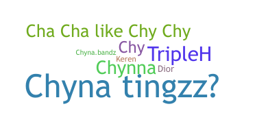 Nickname - Chyna