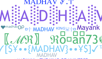 Nickname - Madhav