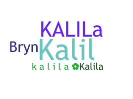 Nickname - kalila