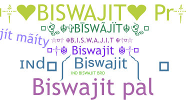 Nickname - Biswajit