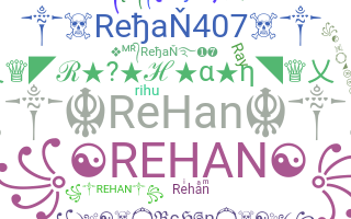 Nickname - Rehan