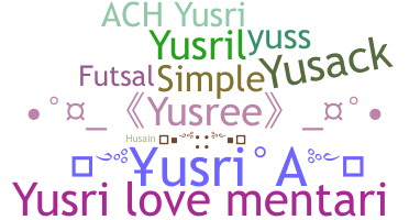 Nickname - Yusri