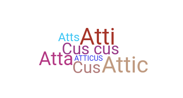 Nickname - Atticus