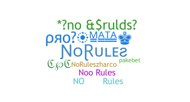 Nickname - NoRules