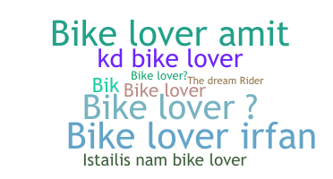 Nickname - bikelover