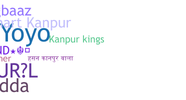 Nickname - Kanpur
