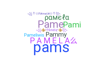 Nickname - Pamela