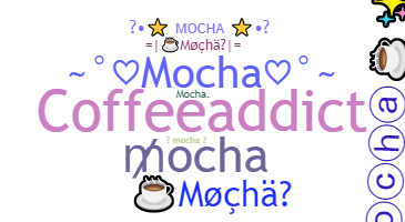 Nickname - Mocha