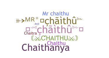 Nickname - chaithu