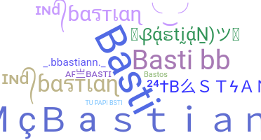 Nickname - Bastian