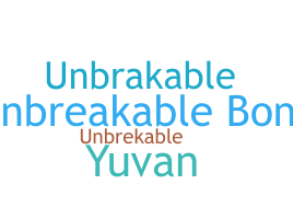 Nickname - unbreakable
