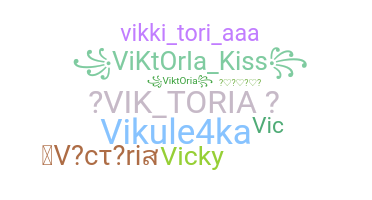 Nickname - Victoria