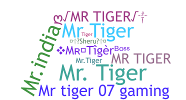 Nickname - MrTiger