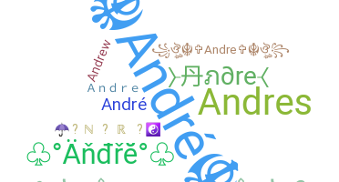 Nickname - Andre