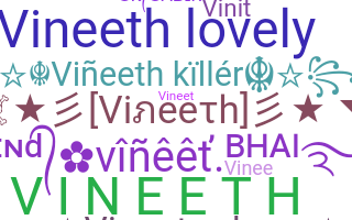 Nickname - Vineeth