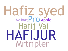 Nickname - Hafij