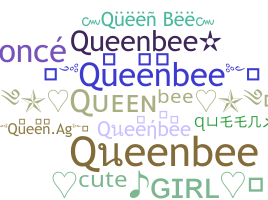 Nickname - Queenbee