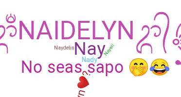 Nickname - Naidelyn