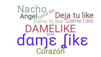 Nickname - DaMELiKe