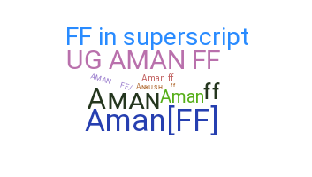 Nickname - AMANFF