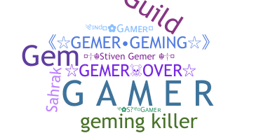 Nickname - Gemer