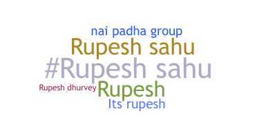 Nickname - Rupeshsahu