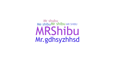 Nickname - MrSHIBU