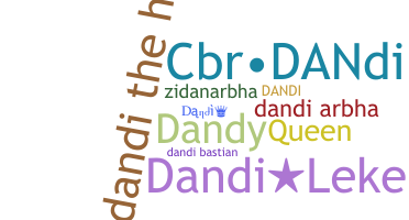 Nickname - Dandi