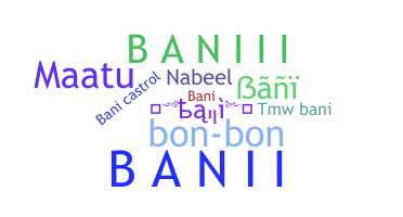 Nickname - bani