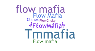 Nickname - FlowMafia