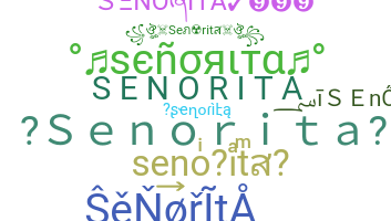 Nickname - senorita