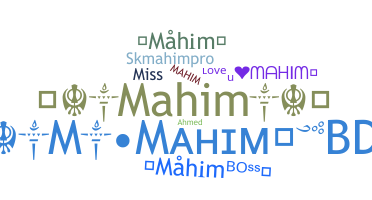 Nickname - Mahim