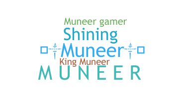Nickname - Muneer